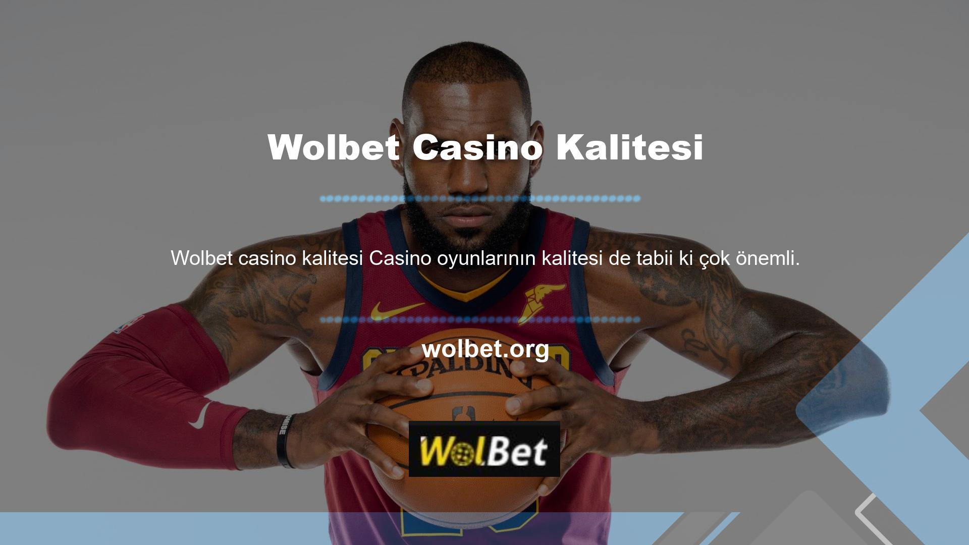 Bu Wolbet Casino Kalitesi seçeneklerinin kalitesine bakıldığında Wolbet Casino kalitesinin iyi olduğu şeklinde yorumlanabilir