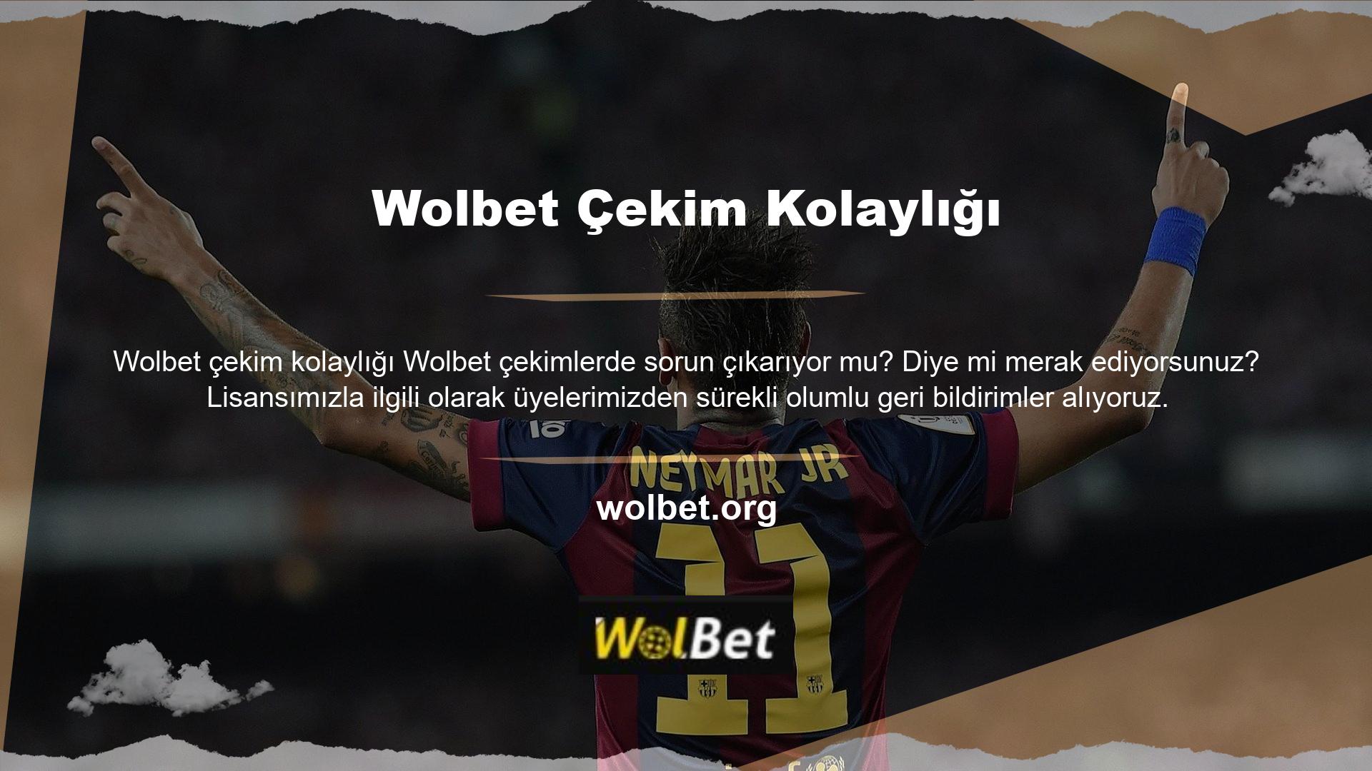 Çünkü daha önce de belirttiğimiz gibi, Wolbet size Türkiye'nin ve dünyanın en güvenilir lisanslama şirketini sunuyor